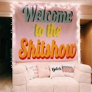 Welcome to the shit show tapestry